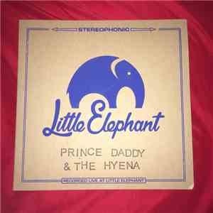 Prince Daddy & The Hyena - Little Elephant Session