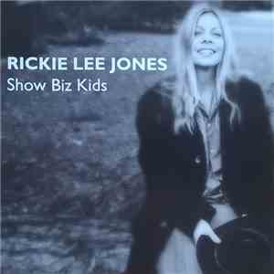 Rickie Lee Jones - Show Biz Kids