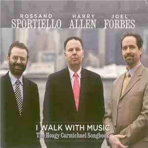 Rossano Sportiello, Harry Allen , Joel Forbes - I Walk With Music - The Hoa ...