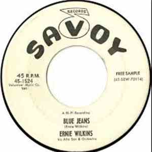 The Ernie Wilkins His Alto Sax & Orchestra - Blue Jeans / Have You Ever Bee ...