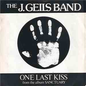 The J. Geils Band - One Last Kiss