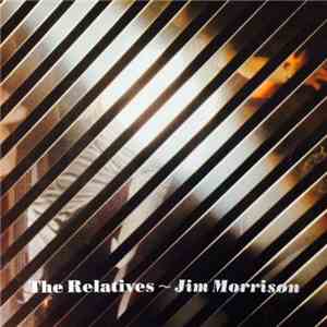 The Relatives  - Jim Morrison