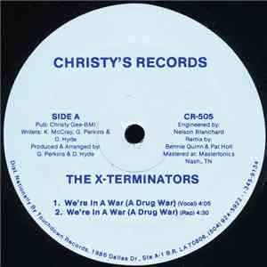 The X-Terminators - We're In A Drug War