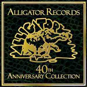 Various - Alligator Records 40th Anniversary Collection