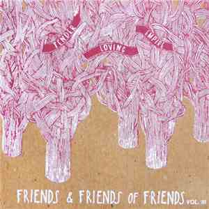 Various - Friends & Friends Of Friends Vol. III