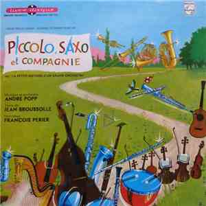 André Popp, Jean Broussolle, François Périer - Piccolo, Saxo Et Compagnie O ...