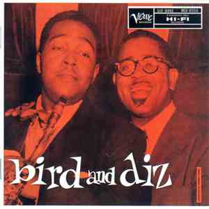 Charlie Parker And Dizzy Gillespie - Bird And Diz +3