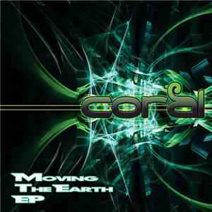 Coral  - Moving The Earth EP