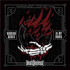 Death Sentence  - Burning World In My Hands