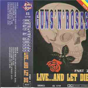 Guns'N'Roses - Live...And Let Die PART 2