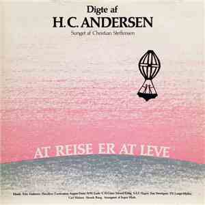 H.C. Andersen Sunget Af Christian Steffensen - At Reise Er At Leve