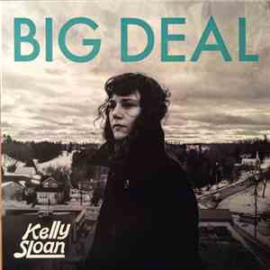 Kelly Sloan - Big Deal
