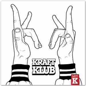 Kraftklub - Mit K