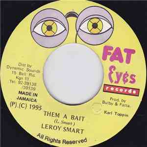 Leroy Smart - Them A Bait