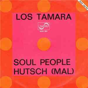 Los Tamara - Soul People / Hutsch