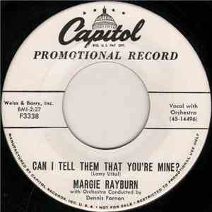 Margie Rayburn - Can I Tell Them That You're Mine?
