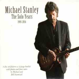 Michael Stanley - The Solo Years 1995-2014