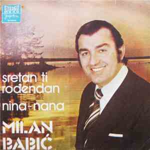 Milan Babić - Sretan Ti Rođendan / Nina-Nana