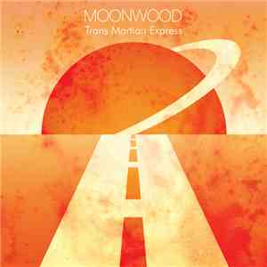 Moonwood - Trans Martian Express
