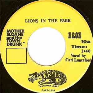 Mother Sloane And The Town Drunk - Lions In The Park