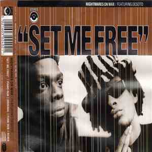 Nightmares On Wax - Set Me Free