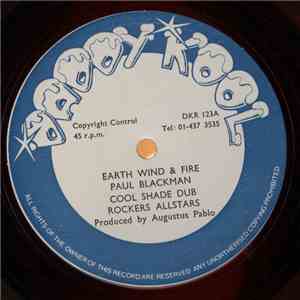 Paul Blackman / Augustus Pablo - Earth Wind & Fire / Ras-Menilik Congo