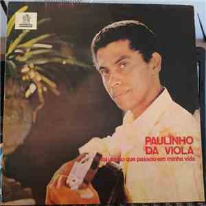 Paulinho Da Viola - Foi um Rio que Passou em Minha Vida