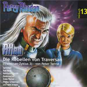 Peter Terrid - Perry Rhodan Hörbuch 13: Atlan - Die Rebellen Von Traversan