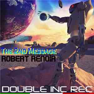 Robert Renoir - The 2nd Message