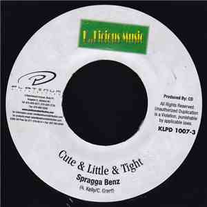 Spragga Benz - Cute & Little & Tight