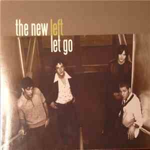 The New Left  - Let Go