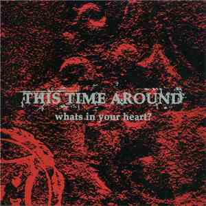 This Time Around - What's In Your Heart?