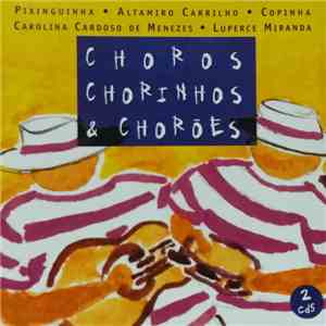 Various - Choros, Chorinhos & Chorões