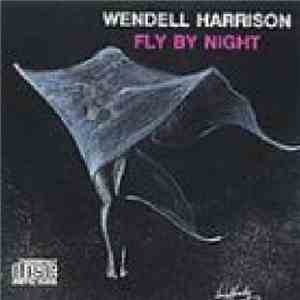 Wendell Harrison - Fly By Night