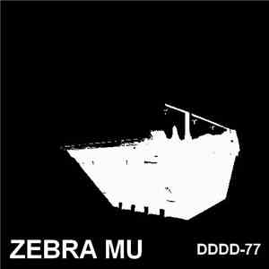 Zebra Mu - DDDD-77