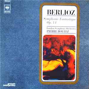 Berlioz - London Symphony Orchestra, Pierre Boulez - Symphonie Fantastique  ...