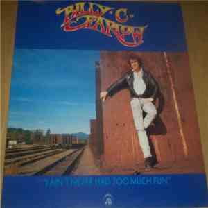 Billy C. Farlow - I Ain't Never Had Too Much Fun