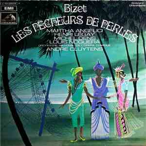 Bizet - Louis Noguera, Martha Angelici, Henri Legay, Michel Dens, Orchestre ...