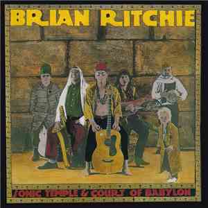 Brian Ritchie - Sonic Temple & Court Of Babylon