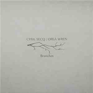 Cyril Secq, Orla Wren - Branches