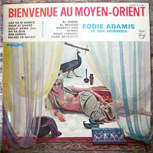 Eddie Adamis Et Son Orchestre - Bienvenue Au Moyen Orient