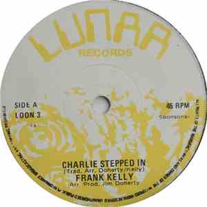Frank Kelly  - Charlie Stepped In