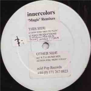 Innercolors - Magic (Remixes)