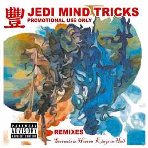 Jedi Mind Tricks - Servants In Heaven, Kings In Hell Remixes