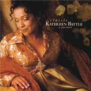 Kathleen Battle - Classic Kathleen Battle: A Portrait