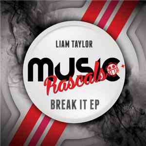 Liam Taylor  - Break It EP