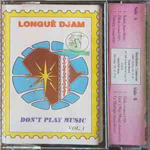 Longué Djam - Don't Play Music - Vol. 1