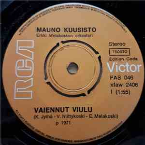 Mauno Kuusisto, Erkki Melakosken Orkesteri - Vaiennut Viulu / Kesäaamu