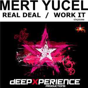 Mert Yucel - Real Dea / Work It