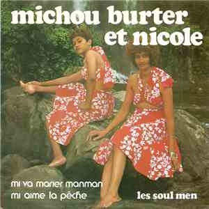 Michou Burter Et Nicole - Mi Va Marier Maman / Mi Aime la Pêche